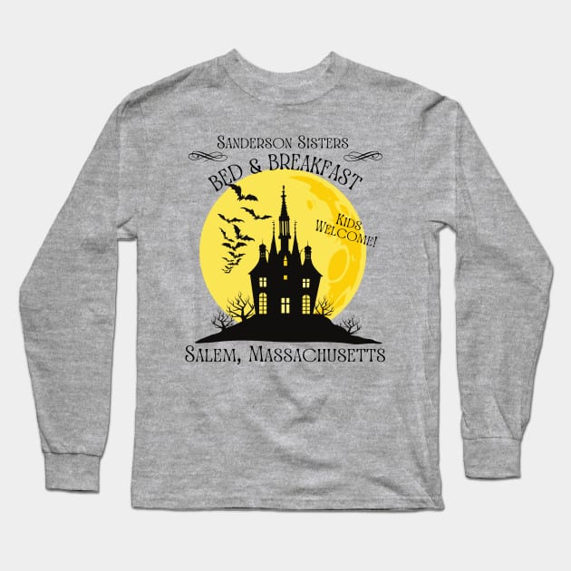 The Sanderson Sisters Bed and Breakfast Long Sleeve T-Shirt by MalibuSun